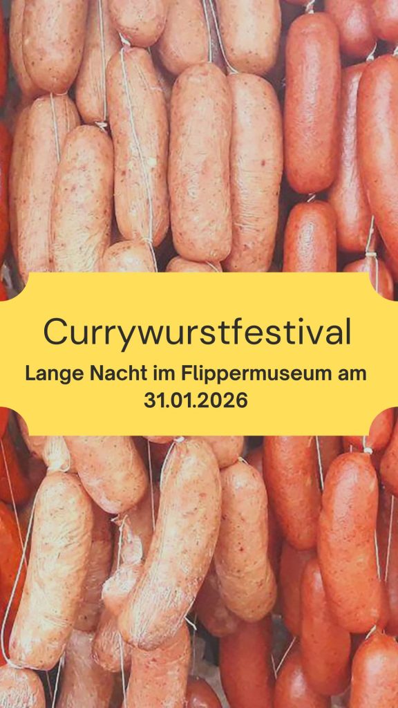 Lange Flippernacht am 31.01.2026 zum Currywurstfestival!